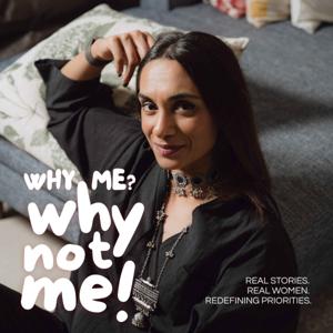 Why Me? Why Not Me!