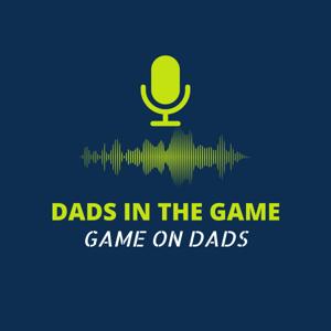 Dads in the Game
