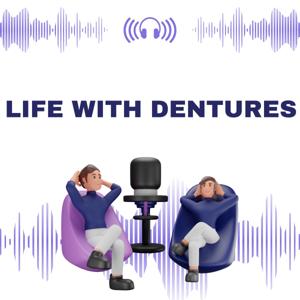 Life With Dentures