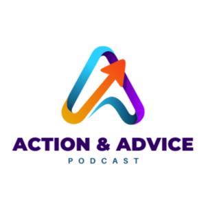 Action and Advice Podcast