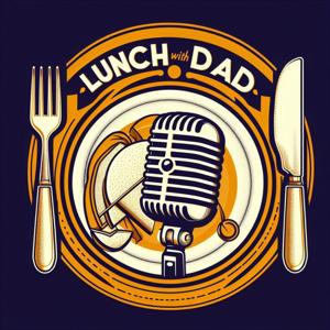 Lunch with Dad