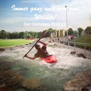 Ganz weit rum ums Wasser - der Kanuten-Podcast