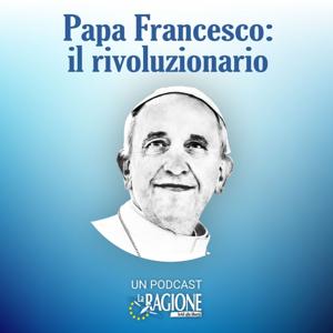 Papa Francesco: il rivoluzionario