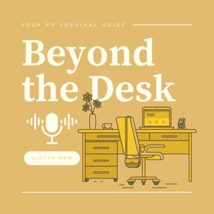 Beyond the Desk: Your PR Survival Guide