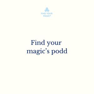 Find your magic