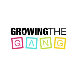 Growing the Gang's podcast