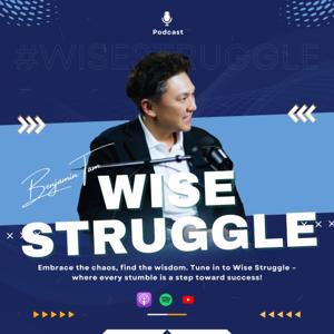Wise Struggle