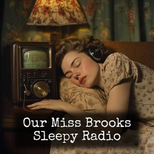 Our Miss Brooks - Sleepy Radio