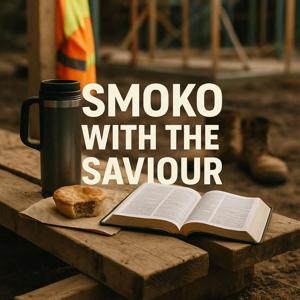 Smoko with the Saviour