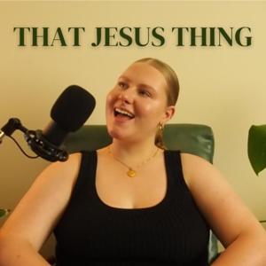 That Jesus Thing