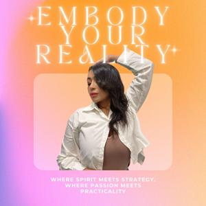 Embody Your Reality
