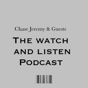 The Watch and Listen Podcast