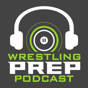 Wrestling Prep Podcast