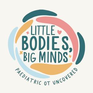 Little Bodies, Big Minds: Paediatric OT Uncovered