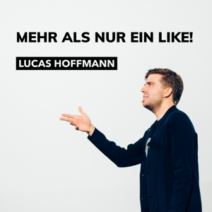 MEHR ALS NUR EIN LIKE! mit Lucas Hoffmann