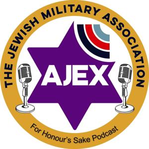 For Honour's Sake - The AJEX Podcast