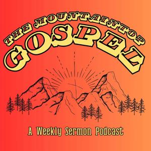 The Mountaintop Gospel