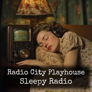 Radio City Playhouse - Sleepy Radio