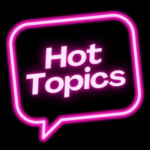 Hot Topics