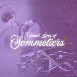 Secret Lives of Sommeliers