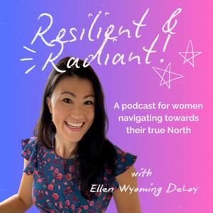 Resilient & Radiant: For women navigating towards their True North