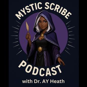 Mystic Scribe Podcast