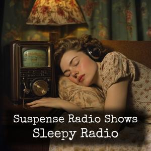 Suspense Radio Shows - Sleepy Radio