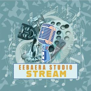 EEBAERA STUDIO STREAM Podcast