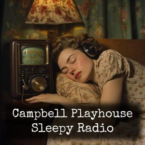 Campbell Playhouse - Sleepy Radio