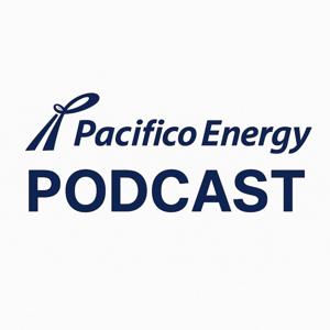 Pacifico Energy Podcast