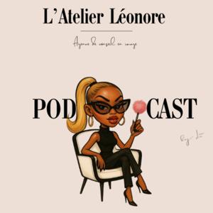 L’Atelier Léonore Podcast