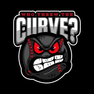 Who Threw The Curve?'s podcast