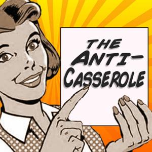 The Anti-Casserole