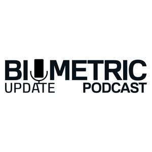 The Biometric Update Podcast