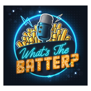 What’s the Batter Podcast Episode 1 - Introduction