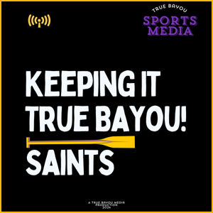 Keeping It True Bayou! Saints