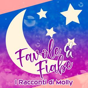 Favole e Fiabe ( I racconti di Molly )