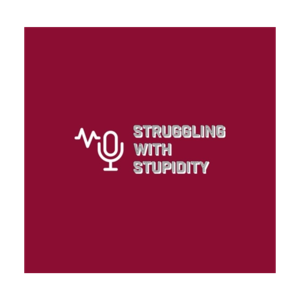 Struggling With Stupidity