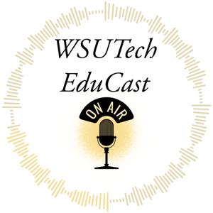 WSU Tech Educast