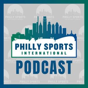 The Philly Sports International Podcast