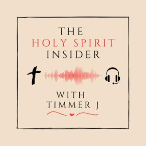 The Holy Spirit Insider with Timmer J