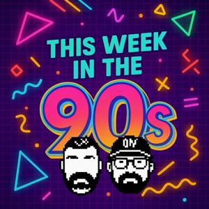 This Week In the 90s With Matt and John