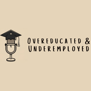 Overeducated and Underemployed