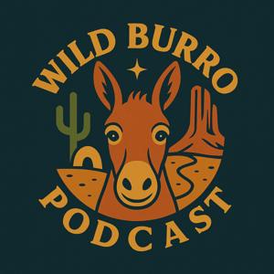 Wild Burro Podcast