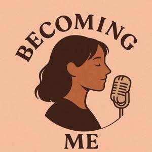 Becoming Me