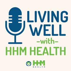 Living Well with HHM Health