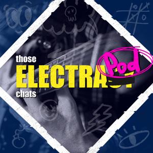 Those Electrapod Chats