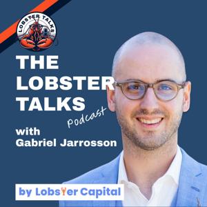 The Lobster Talks Podcast by Lobster Capital