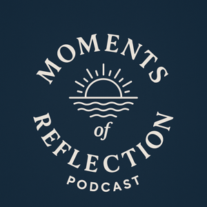 Moments of Reflections