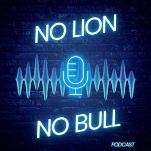 NO LION NO BULL PODCAST